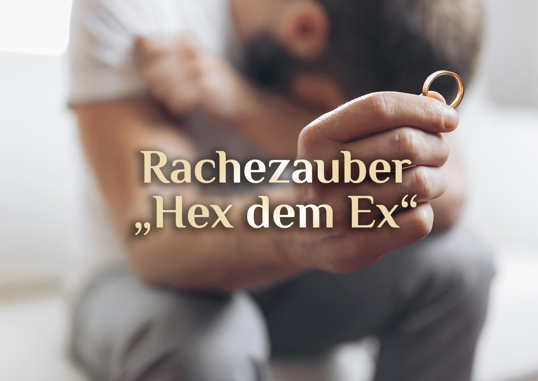 Zauber gegen Exfreunde 🤬 “Hex dem Ex” 🤬 Rachezauber