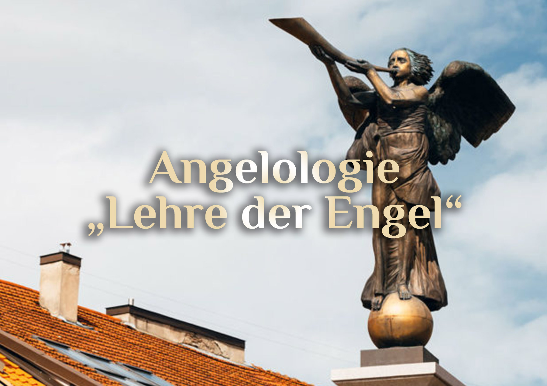 Elementare Angelologie 👼🏻 Hierarchie der Engel