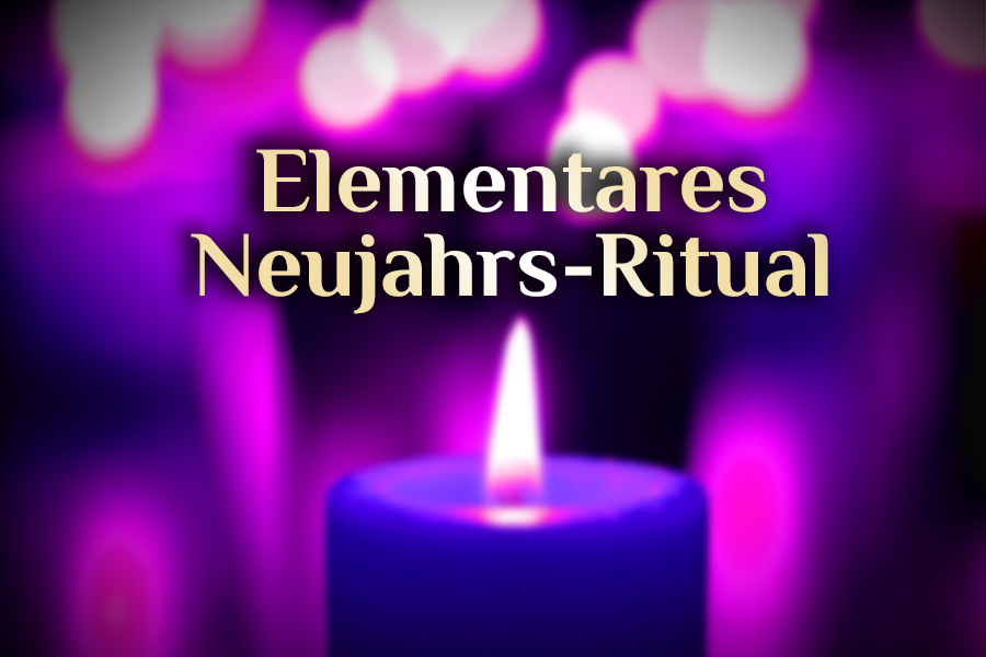 Ritual für das neue Jahr 🧨 elementares Neujahrs-Ritual