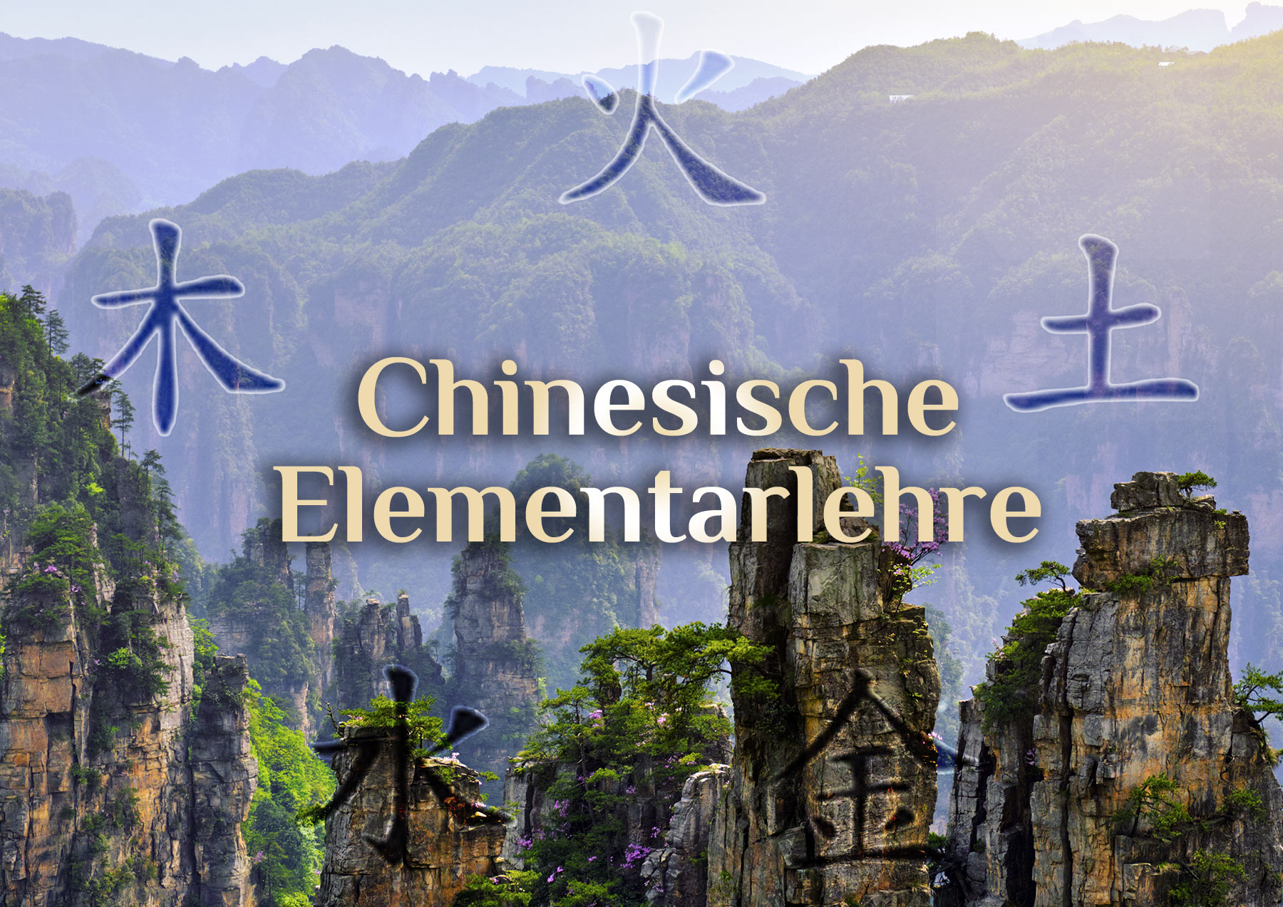 Elementarismus in China 🌀 Chinesische Elemente 🌀 Die 5 Elemente