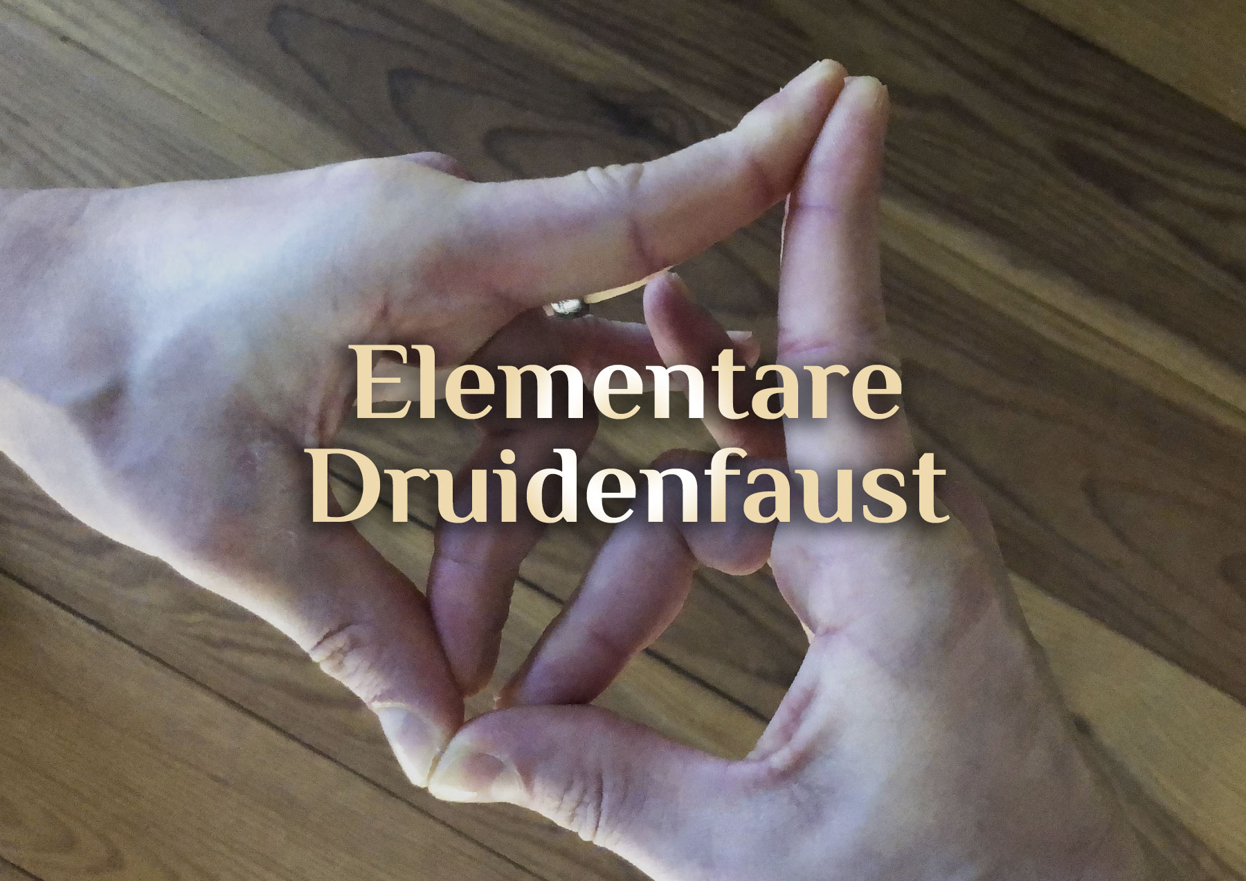 Die elementare Druidenfaust 🧙‍♂️ das NEO-Chakra  🧙‍♂️ Anleitung zur Druidenfaust