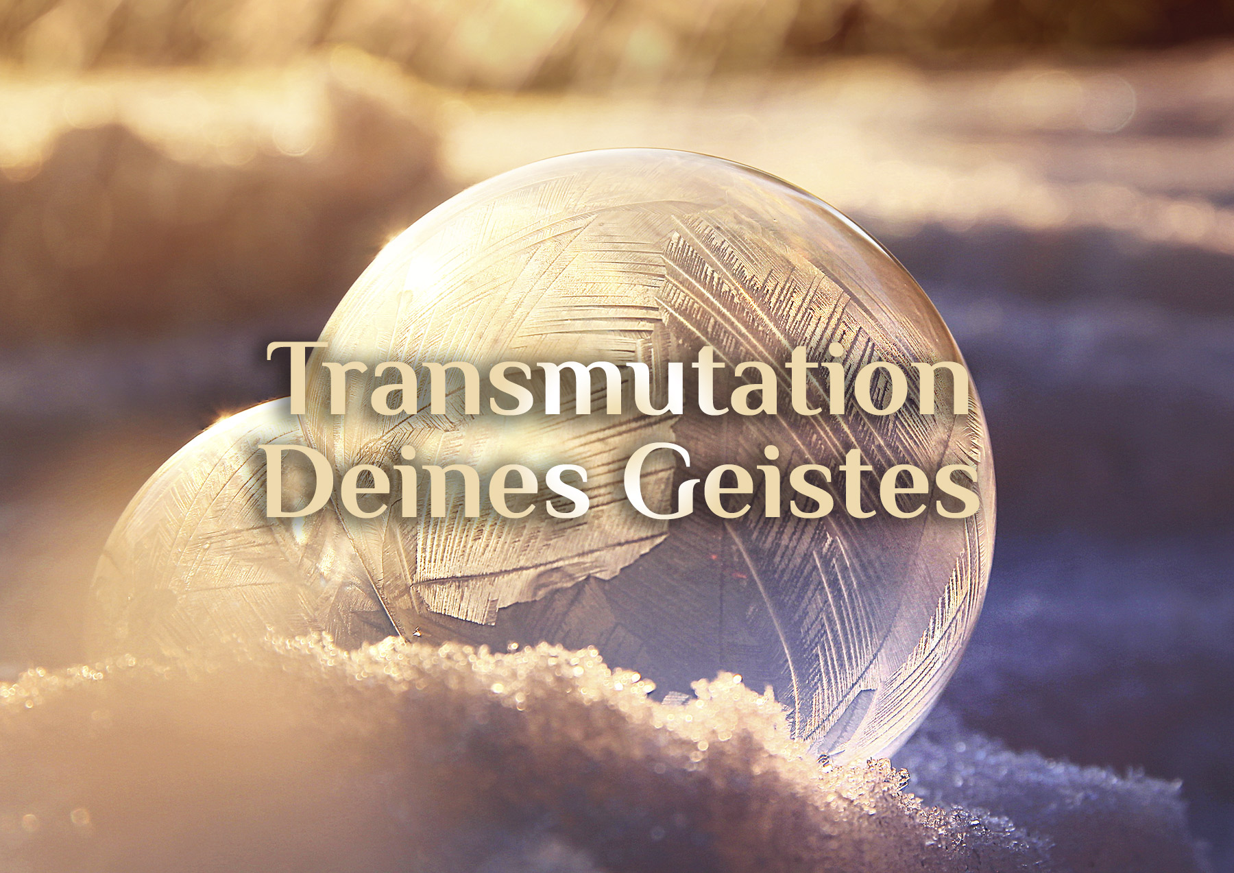 Elementare Transmutation 🔆 Wandlung Deines Geistes 🔆 Transmutation des Geistes