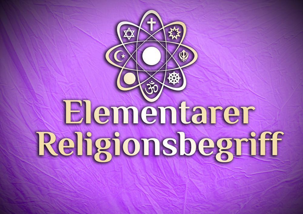 Der elementare Religionsbegriff | Religion in der Religionswissenschaft