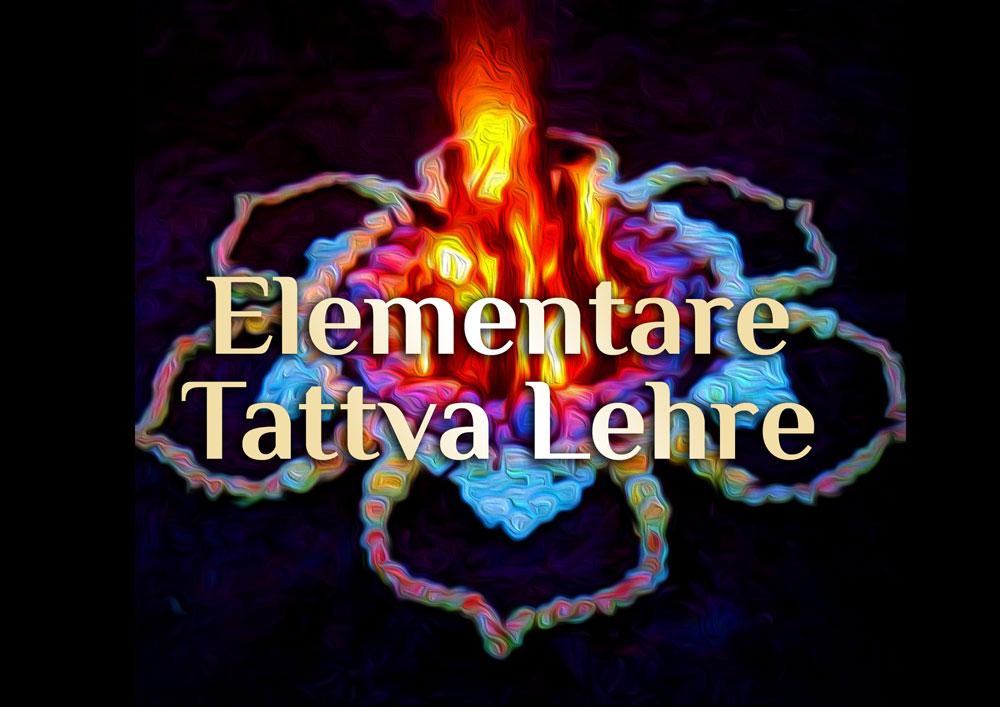 Elementares Ayurveda – Indische  Tattvas