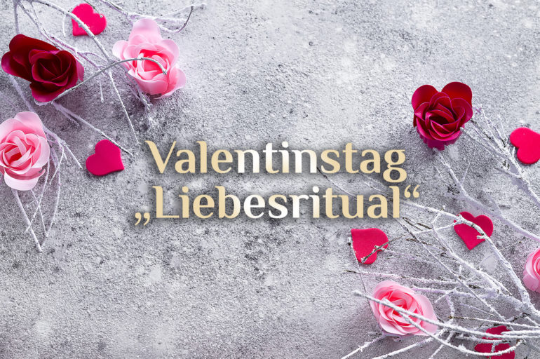 Das elementare Valentins-Ritual 🌹 „Elemente erneuert unsere Liebe“