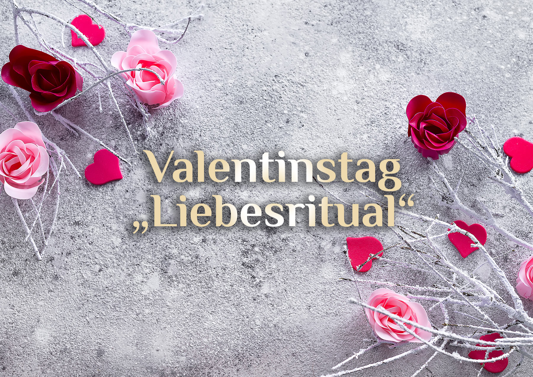 Das elementare Valentins-Ritual 🌹 „Elemente erneuert unsere Liebe“