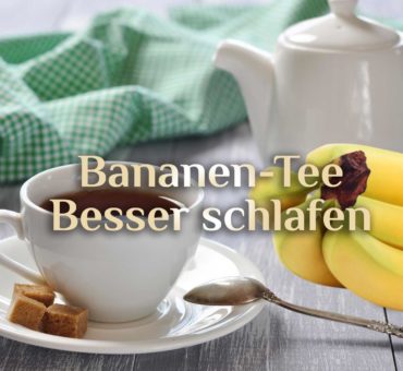 Bananentee 🍌 Hausmittel bei Schlafstörungen 🍌 Bananen Tee Rezept