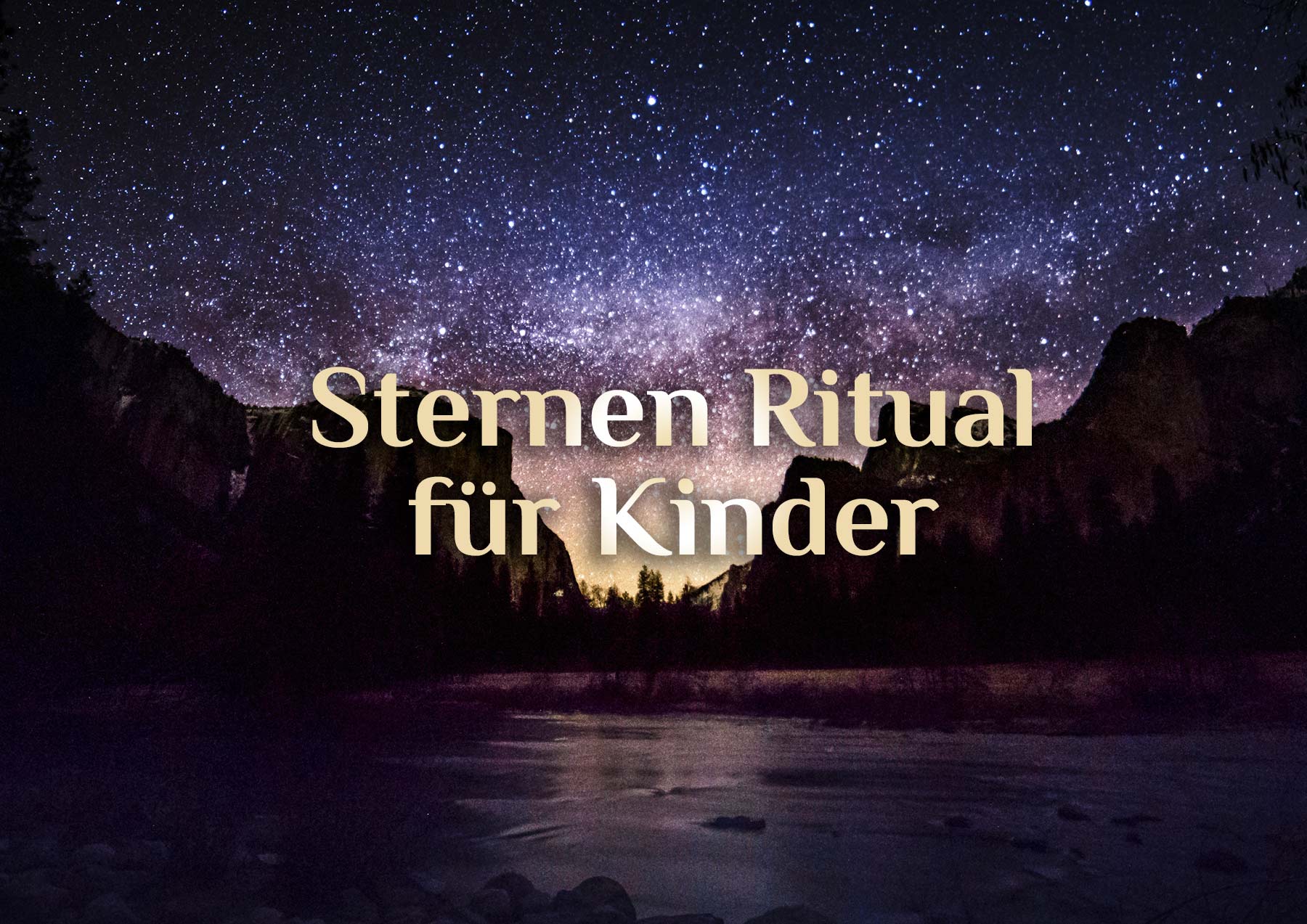 Ritual für Kinder 🌟 Sternen Ritual 🌟 Himmelszelt