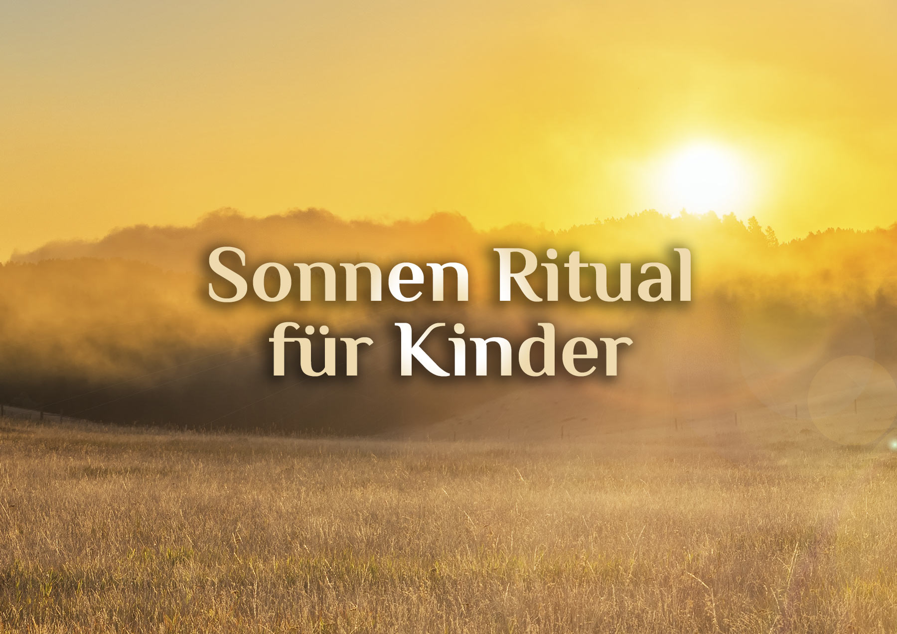 Ritual für Kinder 🌞 Namens Ritual  🌞 Namens Sonne 🌞 Sonnenritual