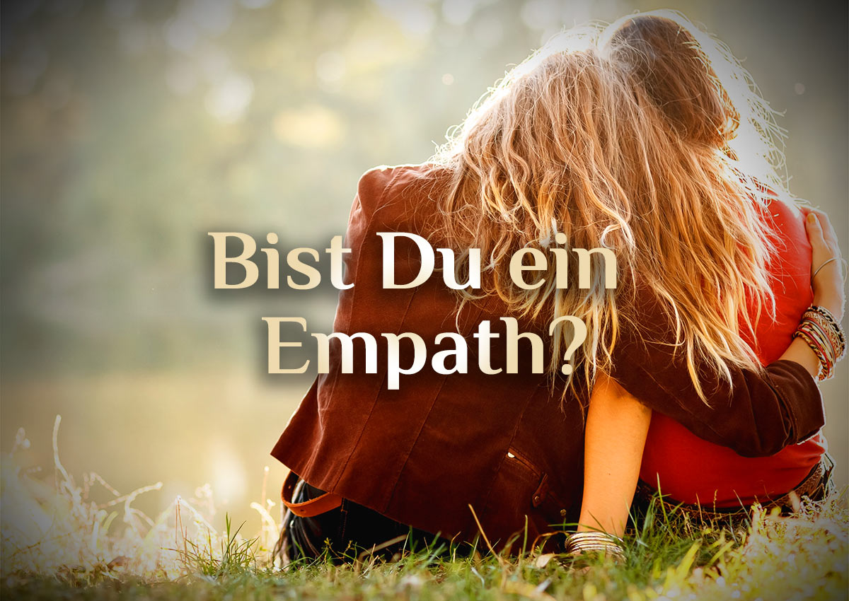 Bist Du ein Empath? 💔 ❤️ Finde es heraus.