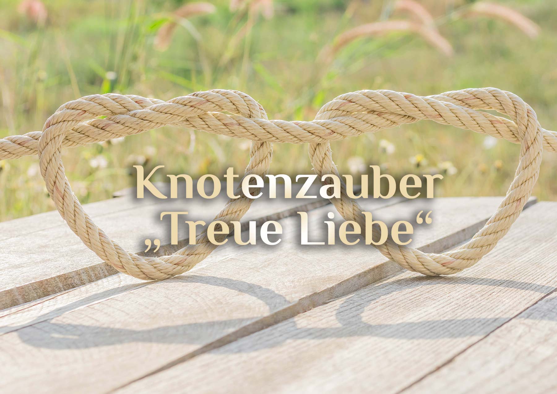 Knotenzauber “Treue Liebe” | Liebeszauber 💕 | Knoten der Treue