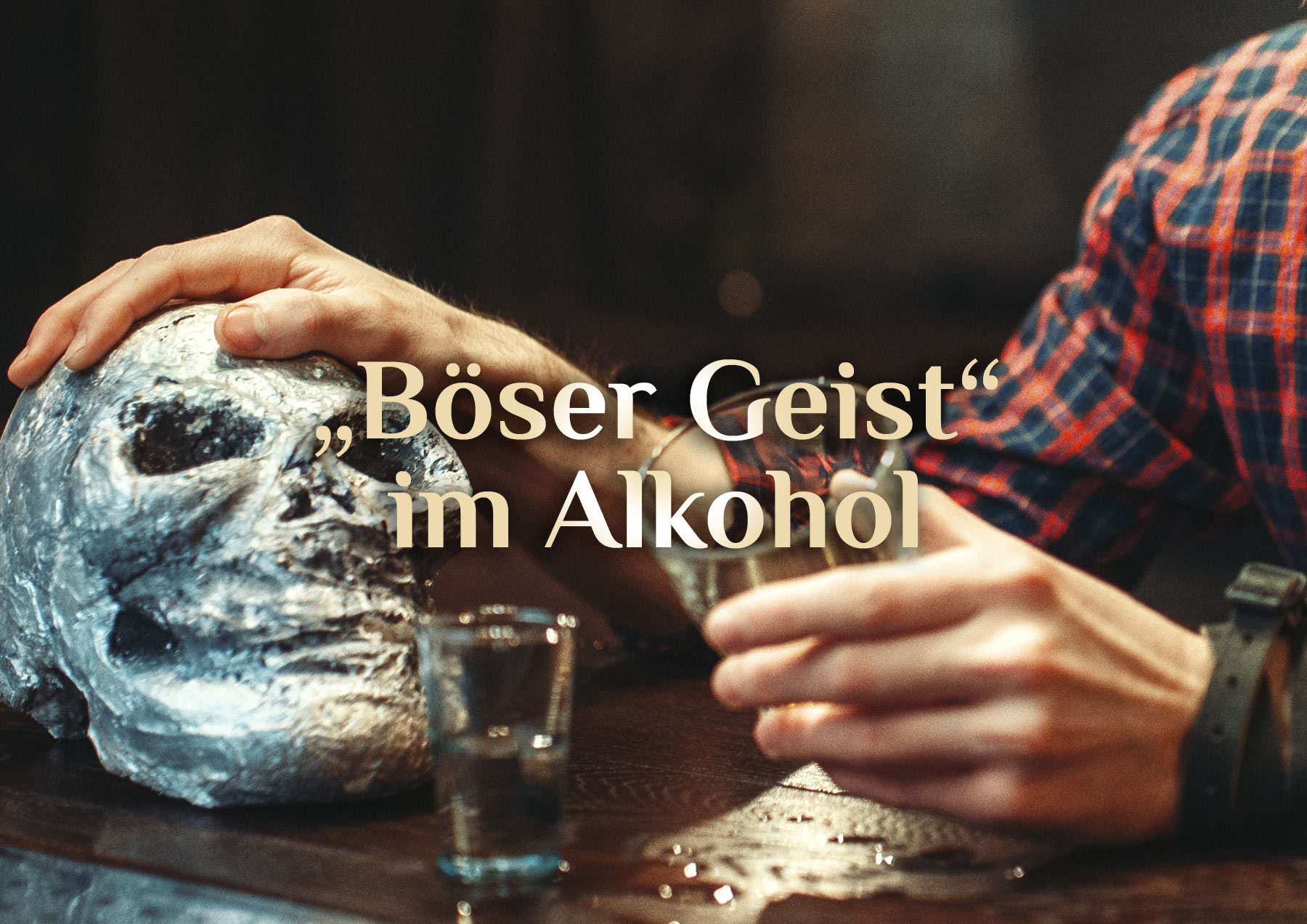 Der Geist im Alkohol 🥃 Alkohol & Spiritualität ☠️ Alkoholismus spirituell gesehen