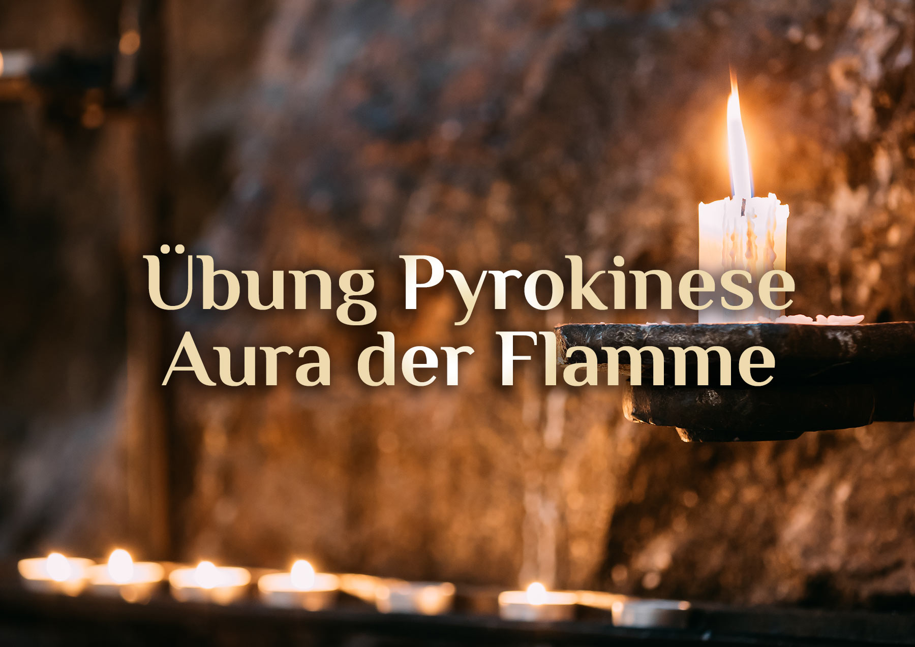 Anleitung Feuermagie 🔥 Transzendente Pyrokinese 🔥 Aura der Flamme