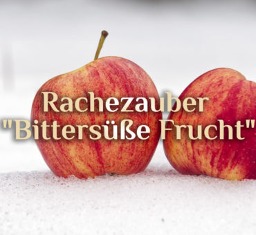Rachezauber 🍎 "Schneewittchens Apfel" 🍏 Schadenszauber