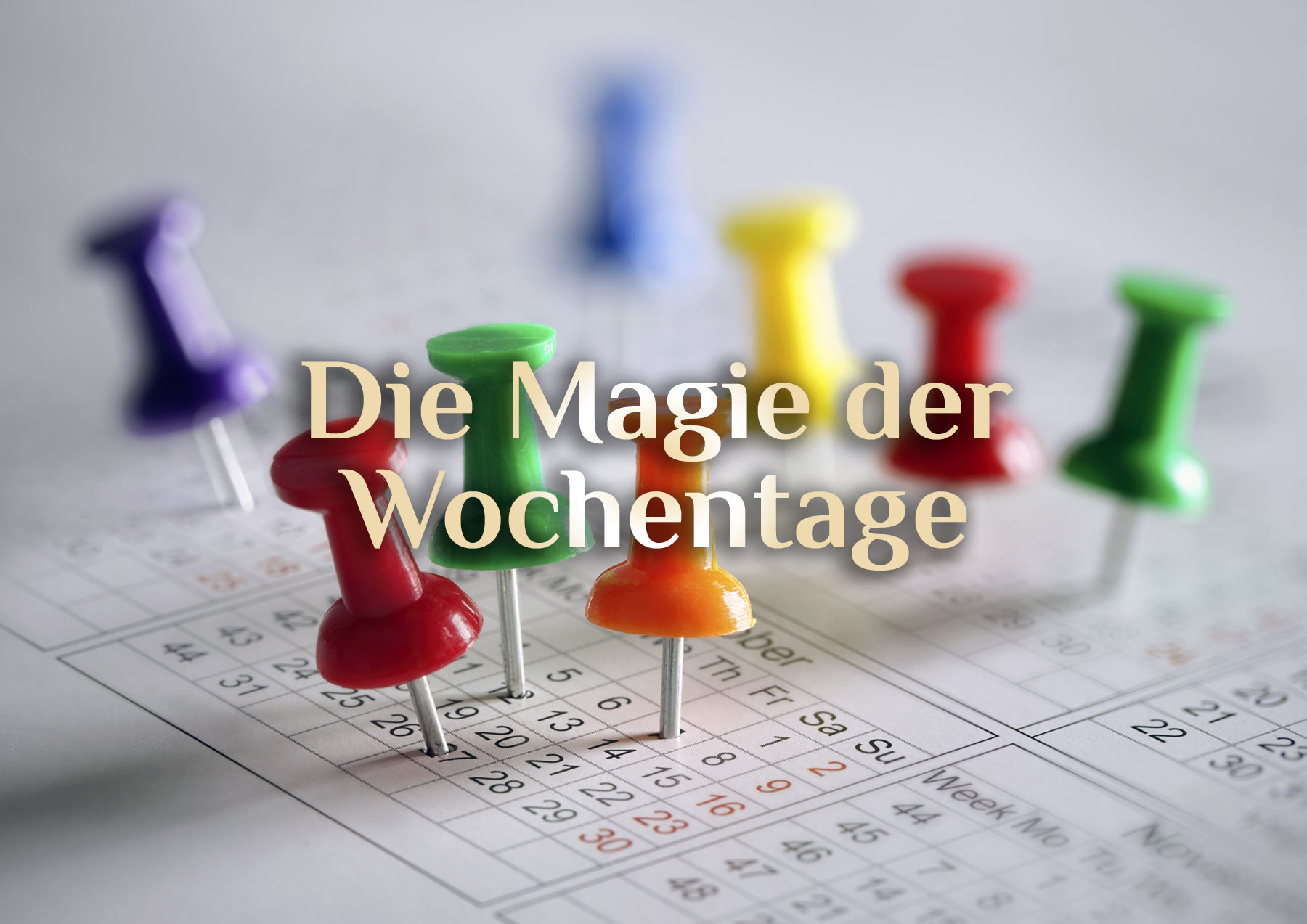 Magische Wochentage 🗓️ Magie des Tages