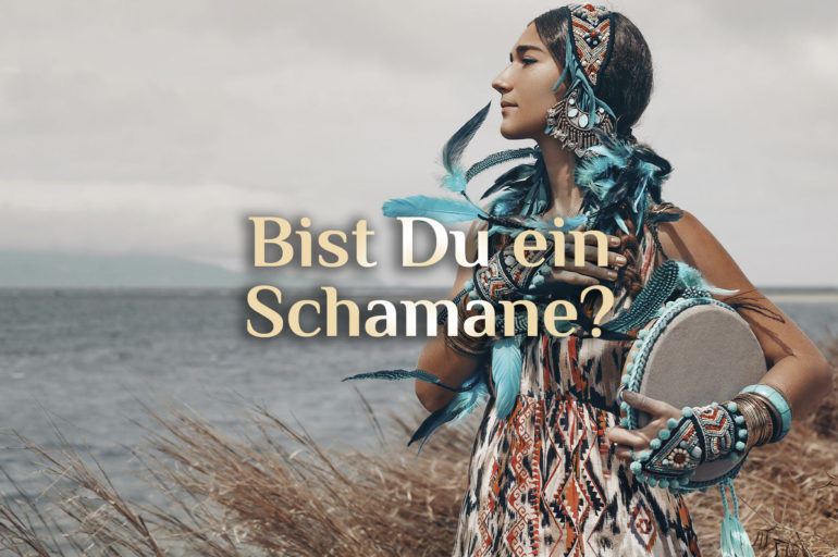 Bist Du ein Schamane 🦅 eine Schamanin?