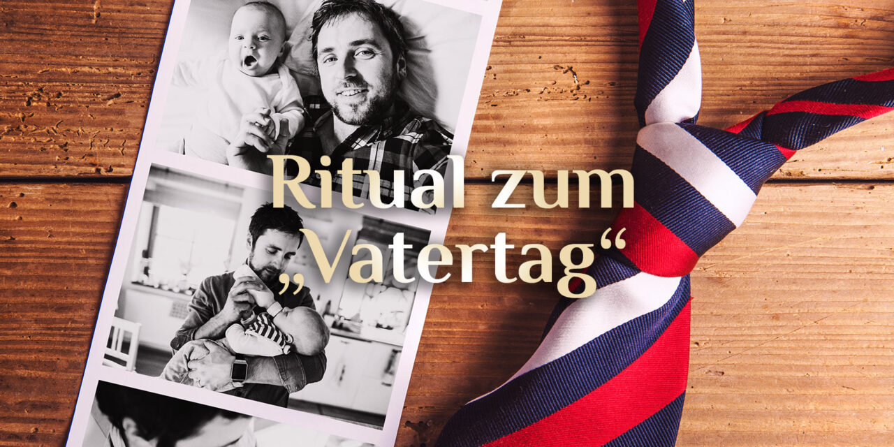 Vatertagsritual 💫 Vatertag in der Esoterik 💫 Ritual zu Vatertag