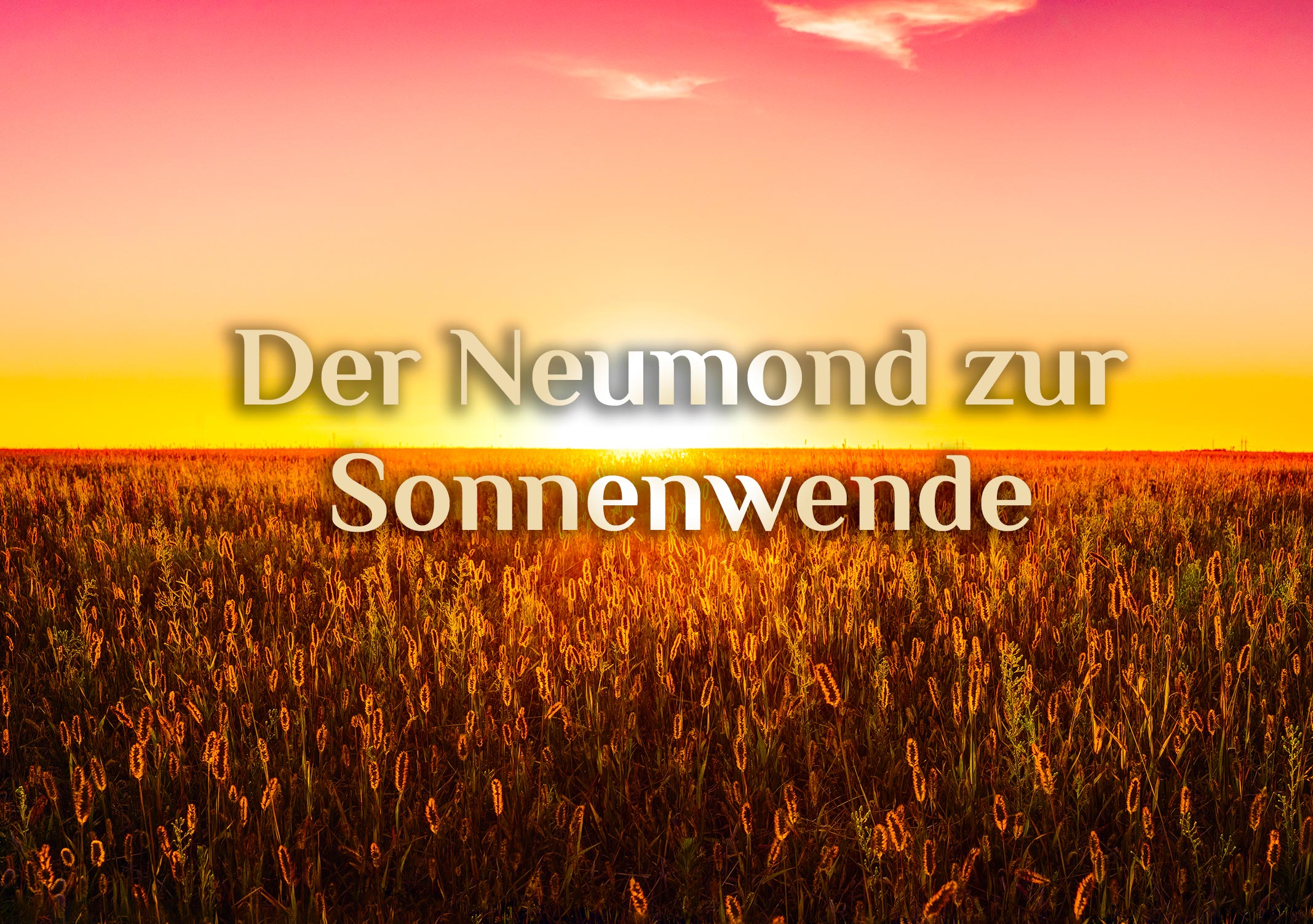 Neumond & Sonnenfinsternis 🌞✨🌚 Sommersonnenwende 21. Juni 2020