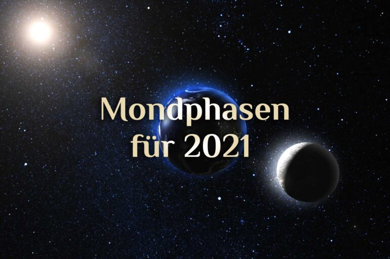 Die Mondphasen für 2021 🌛🌝🌜🌚 Mondphasen nach der MEZ