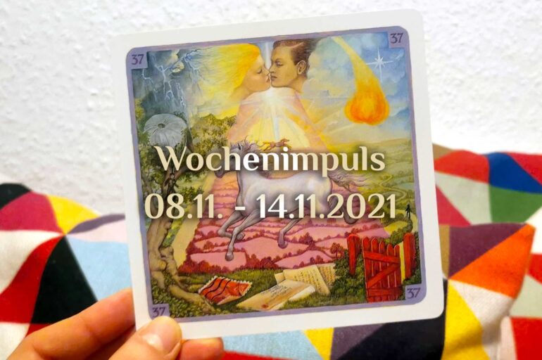 Traumkarte 💭 08. November – 14. November 2021 🔮 Wochenimpuls