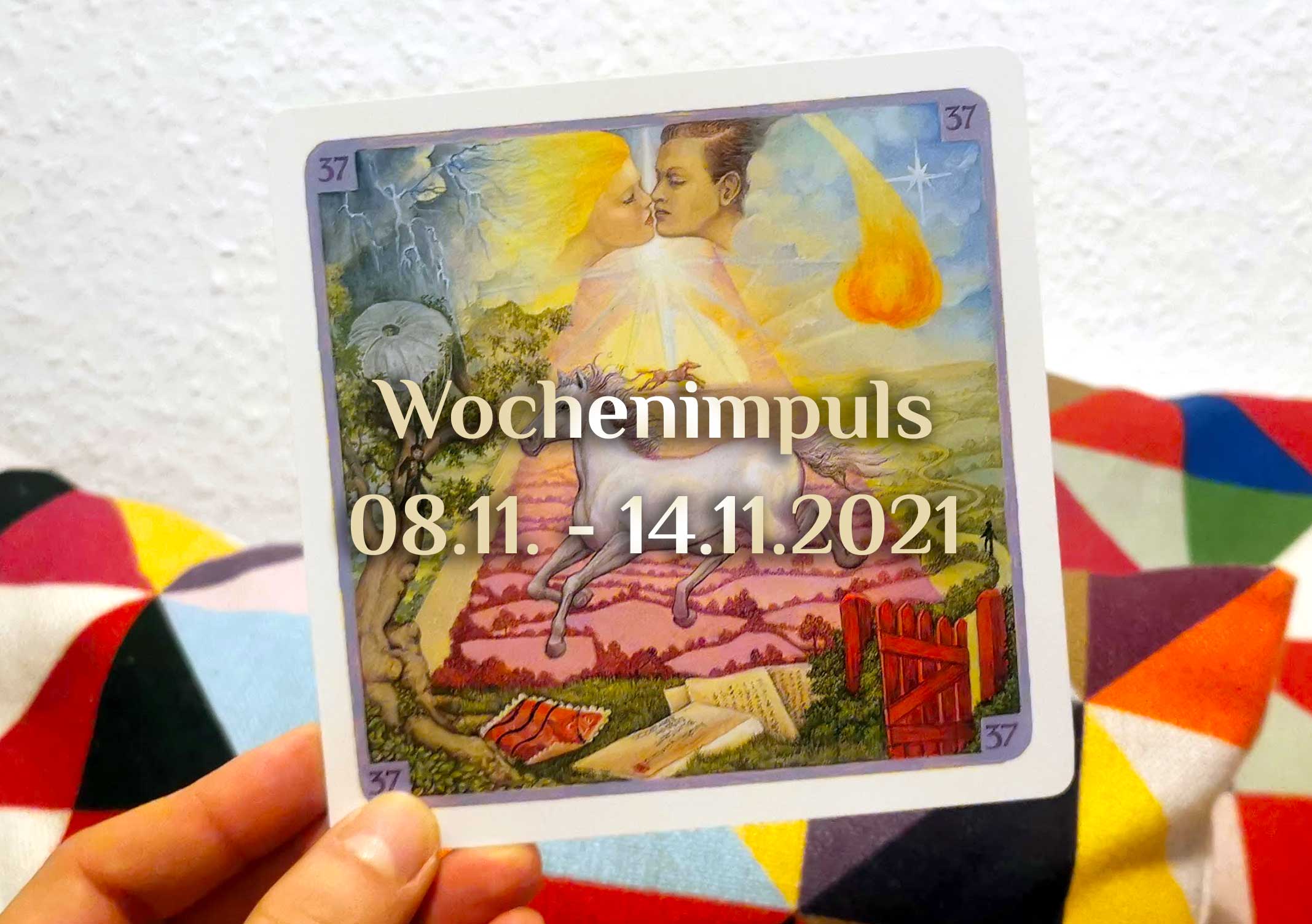 Traumkarte 💭 08. November – 14. November 2021 🔮 Wochenimpuls