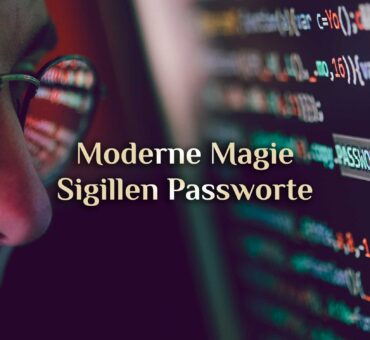 Sigillen Passworte 🗝️ Digitale Hexerei 🗝️ Magische Passworte