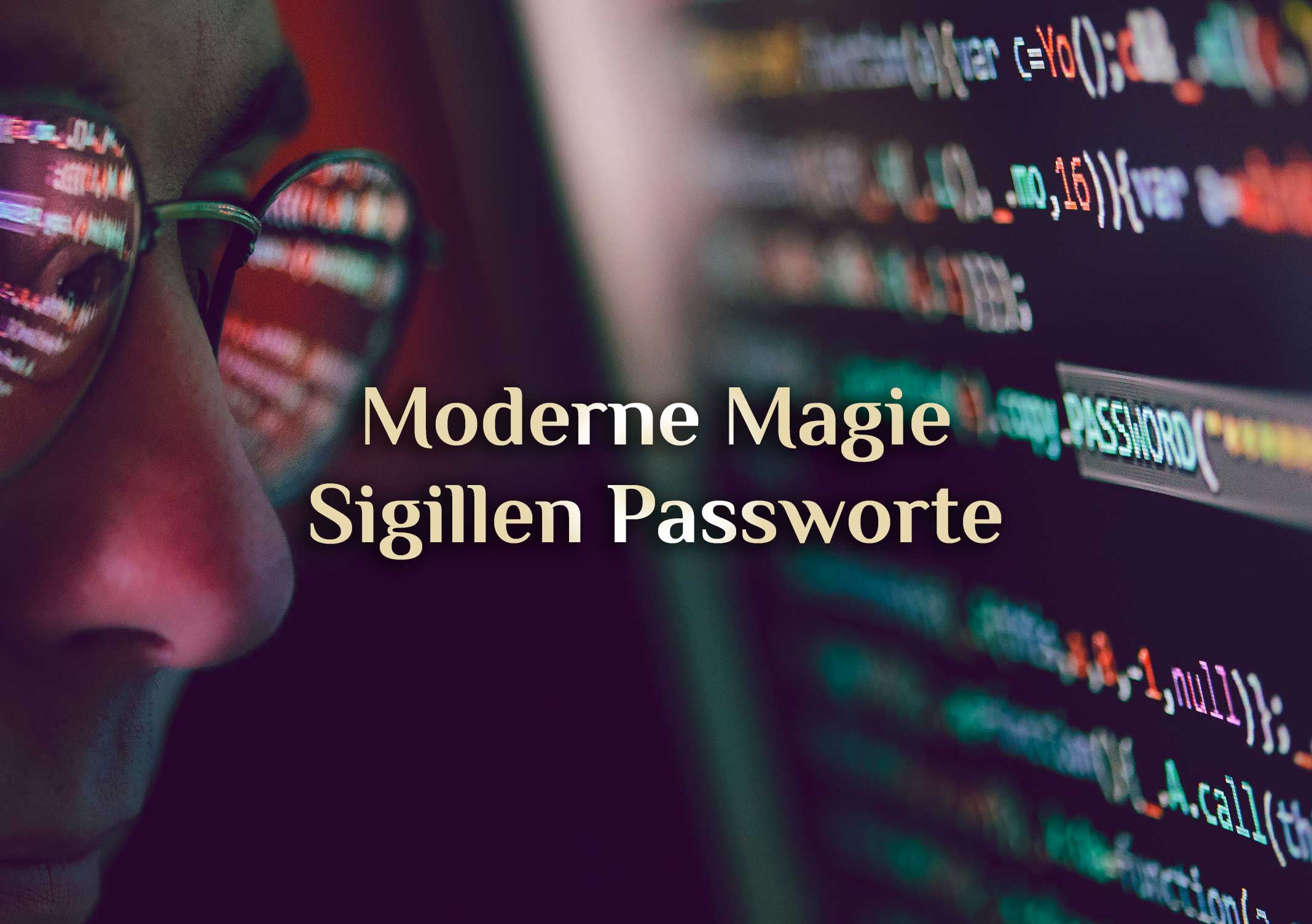 Sigillen Passworte 🗝️ Digitale Hexerei 🗝️ Magische Passworte