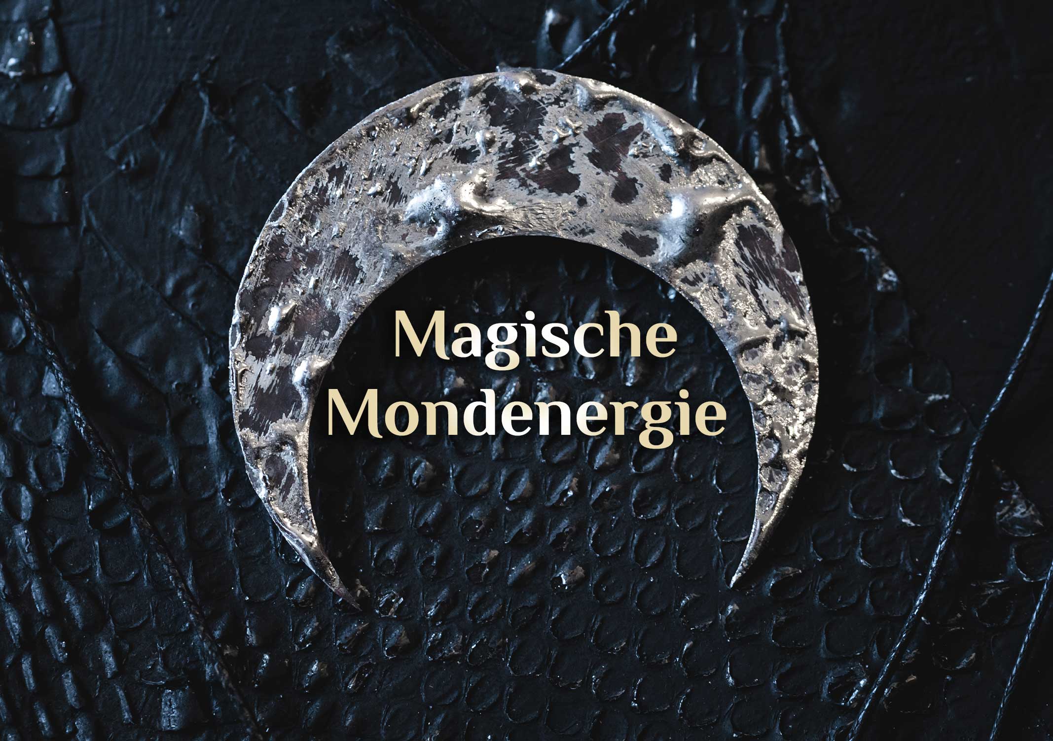 Magie des Mondes 🌙 Magische Mondenergie 🌙 Wirken mit dem Mond