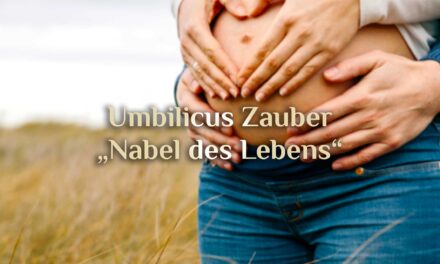 Bauchnabel Magie 🤰 Nabel des Lebens 🤰 Umbilicus Zauber