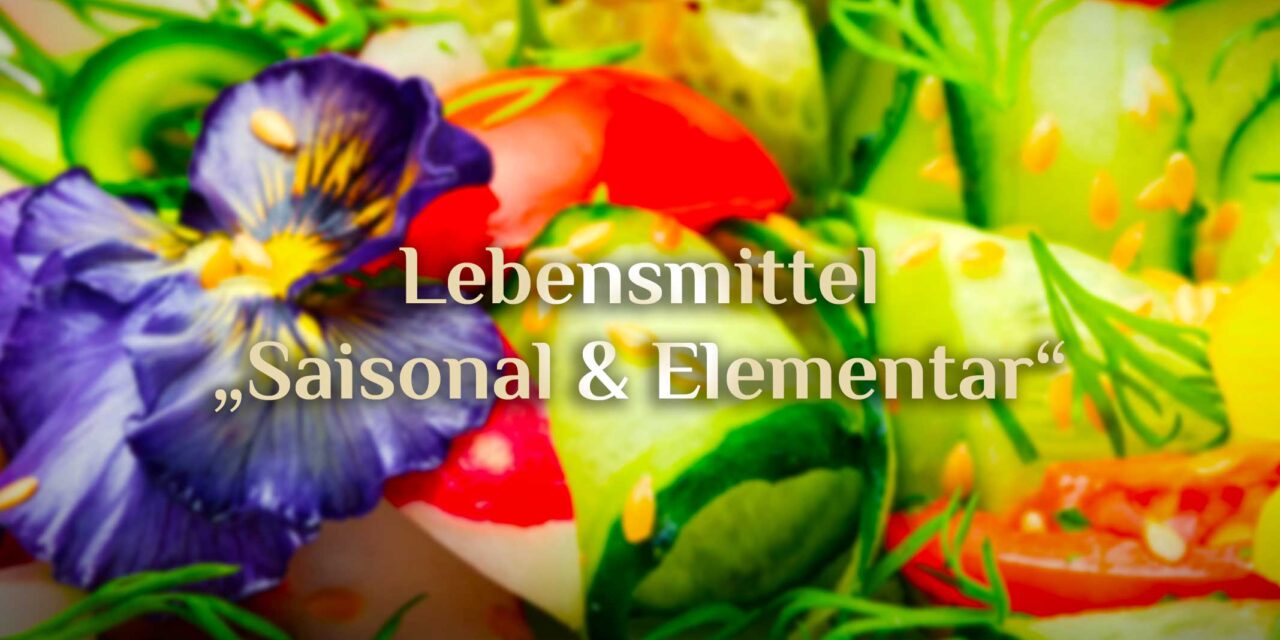 Elementare Lebensmittel ✨🌾 Ernährung nach Jahreszeiten ✨🌾 Elementare Lebensmittel