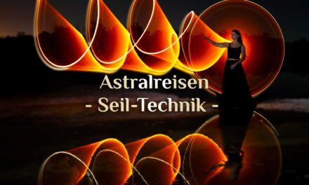 Das astrale Seil 🌀 Seil-Astralreisen 🌀 astrale Seil-Technik
