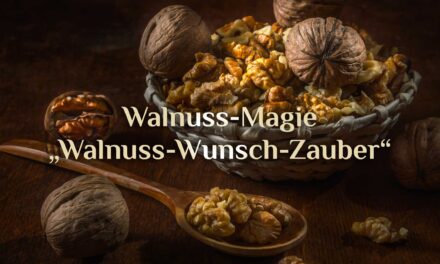 Die Magie der Walnuss 🌰✨ Praxis: Wunsch-Walnuss Zauber 🔮🌰 Symbolik & Mythologie