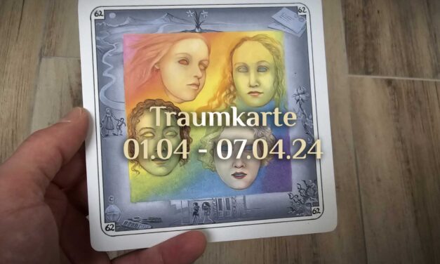 Traumkarte 🌜 01. April – 07. April 2024 🌛 Wochenimpuls